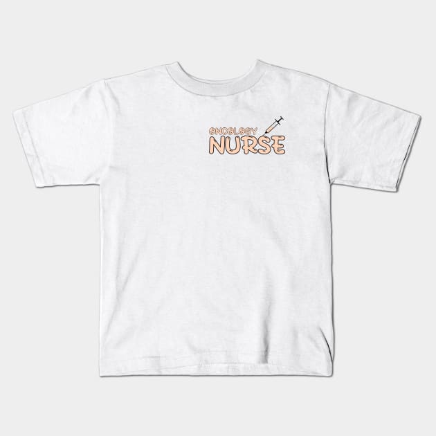 Oncology Nurse Orange Kids T-Shirt by MedicineIsHard